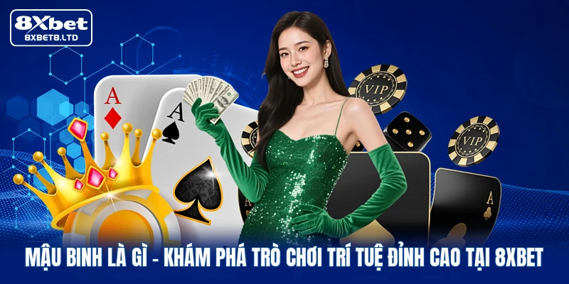 mau binh la gi kham pha tro choi tri tue dinh cao tai 8xbet