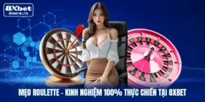 meo roulette kinh nghiem 100 thuc chien tai 8xbet